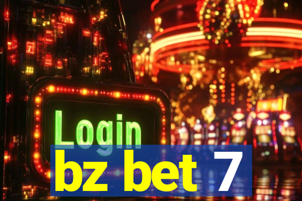 bz bet 7